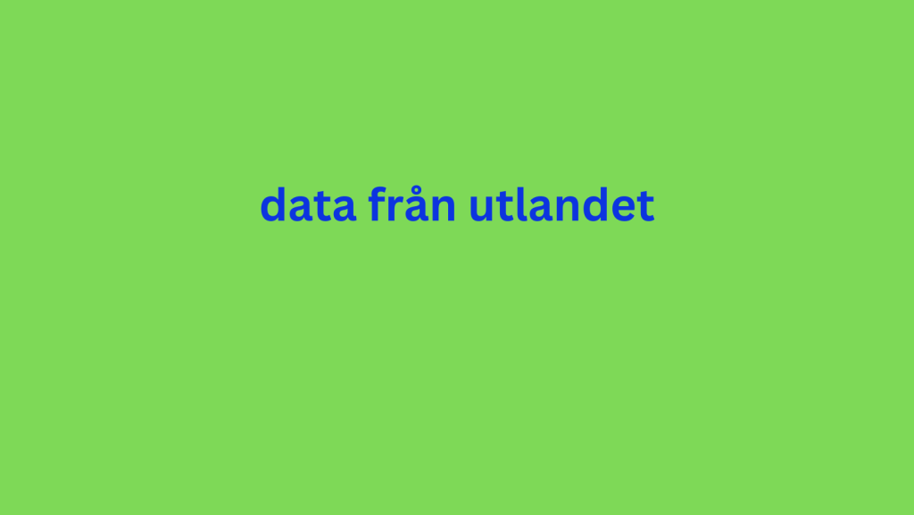 data från utlandet